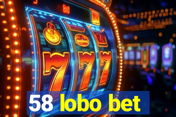 58 lobo bet